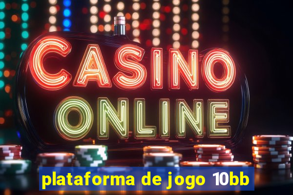 plataforma de jogo 10bb